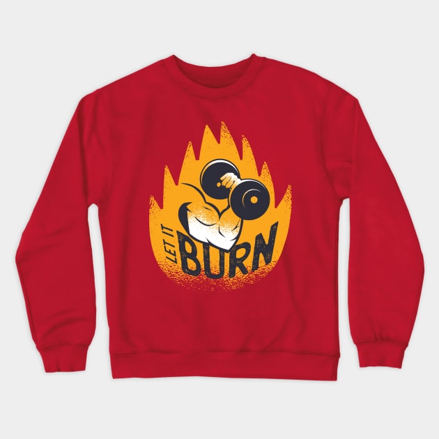 Let it burn Crewneck Sweatshirt by warantornstore